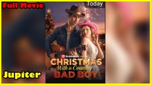 Chrismas With A Country Bad Boy Full Movie | Dramabox