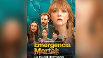 Emergencia mortal La ira del hermano (Doblado)  En Espanol