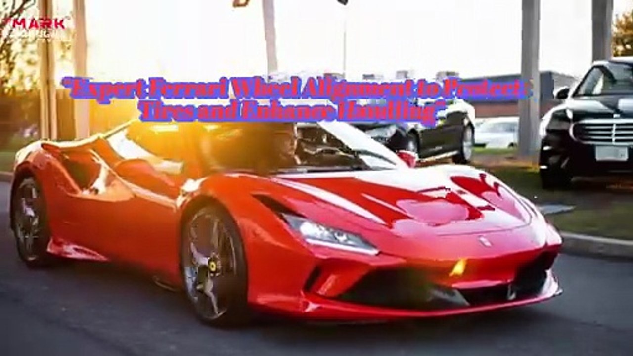 Expert Ferrari Wheel Alignment to Protect Tires and Enhance Handling