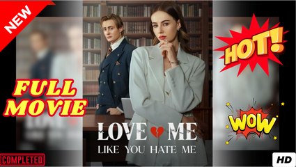 Love Me Like You Hate Me - Full Movie HD - Best Drama ShortFilms