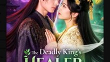 The Deadly King's Healer Bride Chinese Drama - English Sub