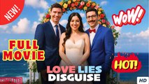 Love Lies Disguise Full Movie HD - Drama ShortFilms Hot