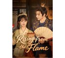 Rising from the Flame Chinese Drama - English Sub