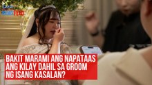 Bakit marami ang napataas ang kilay dahil sa groom ng isang kasalan? | GMA Integrated Newsfeed