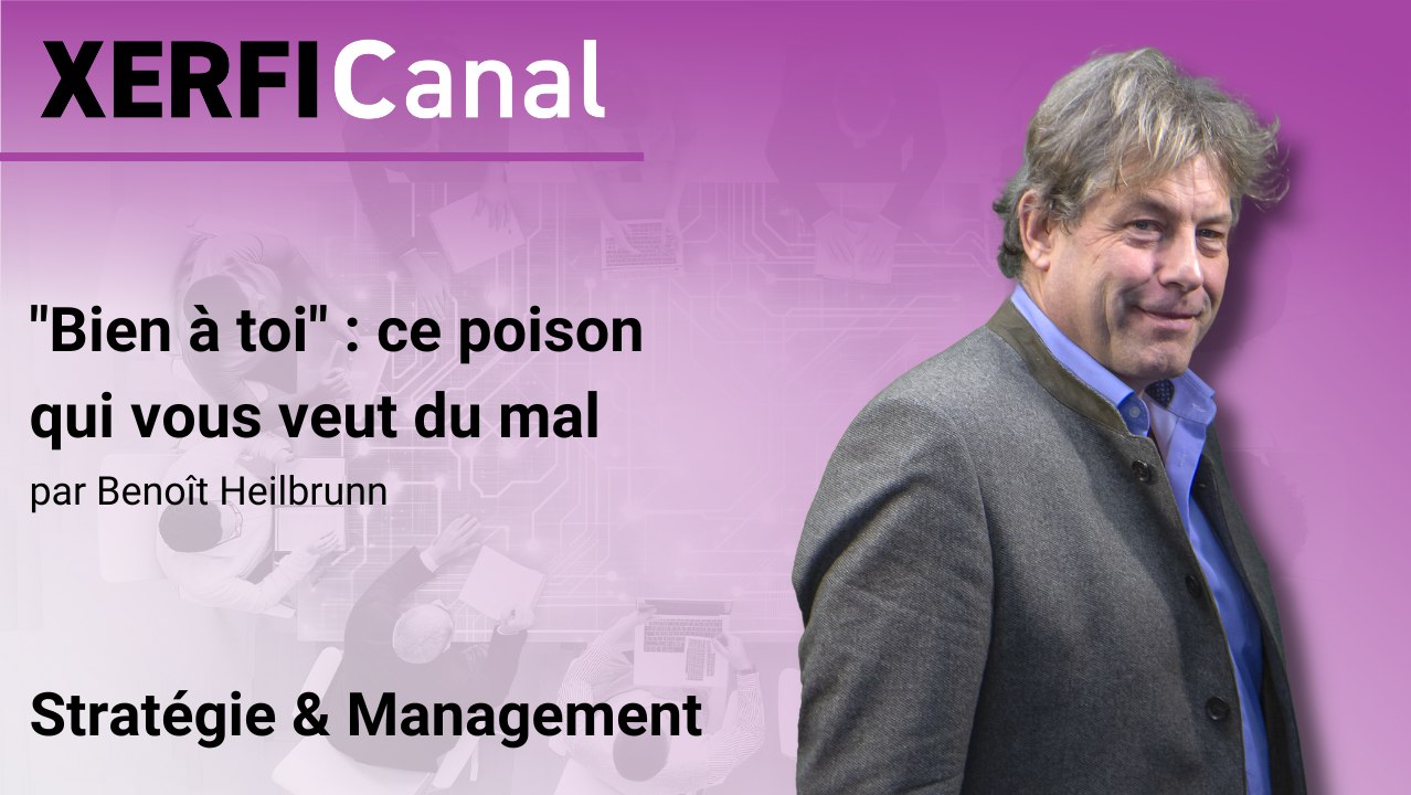 "Bien à toi" : ce poison qui vous veut du mal [Benoît Heilbrunn]