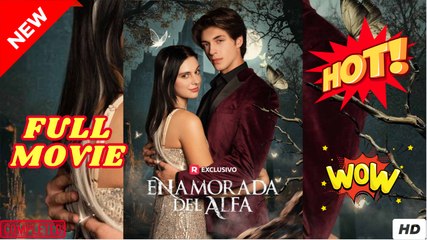 Enamorada del Alfa Todos los Episodios - ReelShort