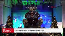 Antalya'da Noel ve yılbaşı renkliliği