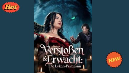 (Doblado) Verstoßen & Erwacht- Die Lykan-Prinzessin (Deutsch Synchronisiert)