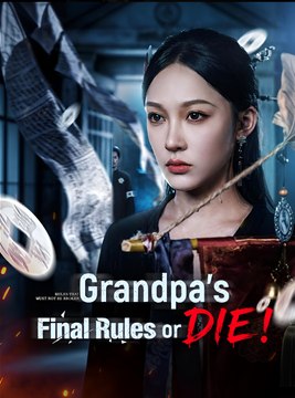 Grandpa’s Final Rules or DIE- Drama FULL MOVIES ENGLISH SUB