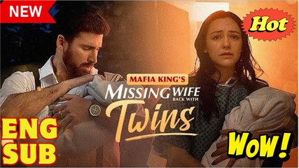 Mafia King's Missing Wife Back With Twins #Full Movie🌷