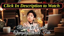 reborn at 8 changing dad's fate chinese drama