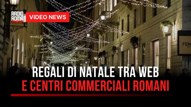 Regali di Natale tra web e centri commerciali romani