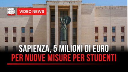 Sapienza, 5 milioni di euro per nuove misure per studenti