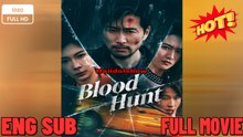 Blood Hunt Chinese Drama - New 2025 -Full English Sub