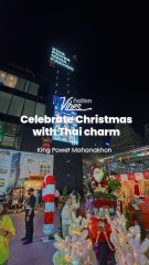 Celebrate Christmas with Thai charm at King Power Mahanakhon
