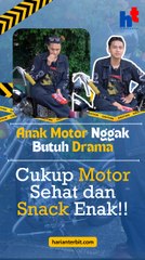 Anak Motor Nggak Butuh Drama, Cukup Motor Sehat dan Snack Enak