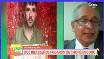 DOS BRASILEÑOS FUGARON DE CHONCHOCORO