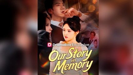 Our Story In Memory Full Episode