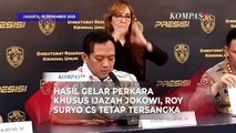 Hasil Gelar Perkara Khusus Kasus Ijazah Jokowi, Roy Suryo Cs Tetap Tersangka