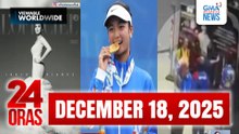 24 Oras Express: December 18, 2025 [HD]