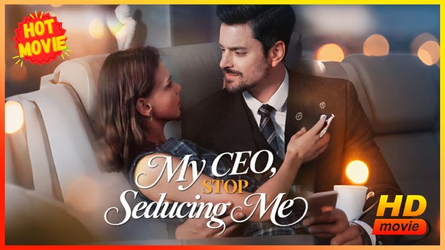 My CEO, Stop Seducing Me | Full Movie HD - Best Drama ShortFilms Hot Forbidden Love Suburban-Dysfunction Workplace USA Mansion Office Contemporary All Ages Billionaire CEO Damsel Office Worker Business Fated Lovers Hidden Identity Office Romance