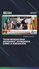 "Estas medidas eran necesarias", economista sobre la subvención