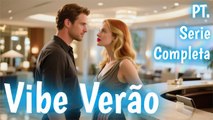 Vibe Verão: Lua de Mel com Meu Bilionário Secreto【PT. - Serie Completa】#drama