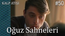 Oğuz Sahneleri - Kalp Atışı
