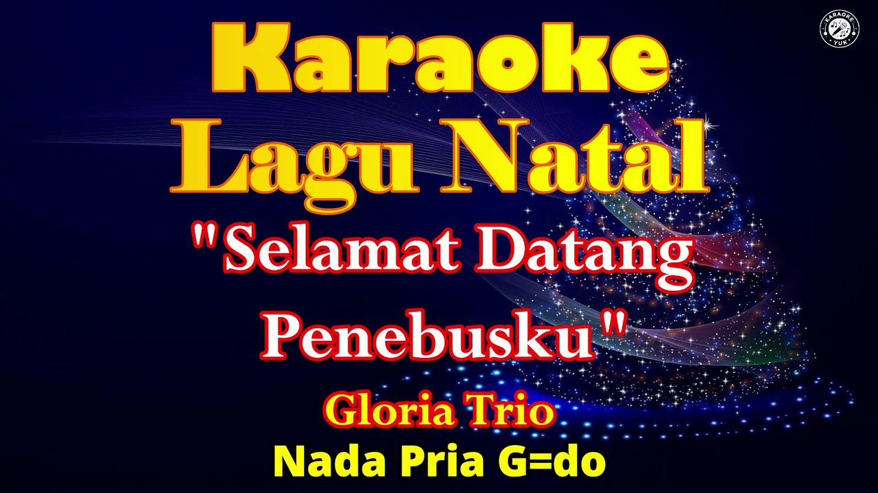 KARAOKE SELAMAT DATANG PENEBUSKU NADA PRIA G=DO