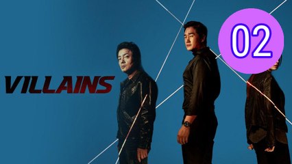 Villains 2025 Episode 2 Engsub