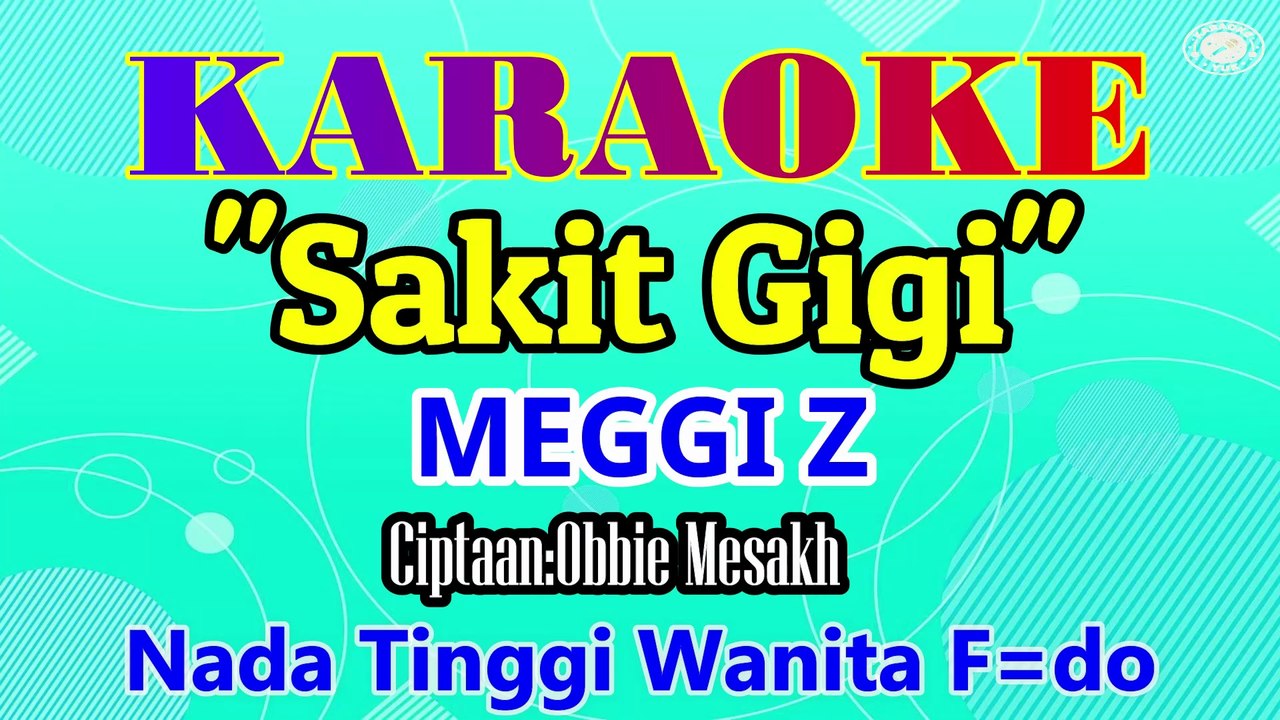 KARAOKE SAKIT GIGI NADA TINGI WANITA F=DO