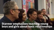 Starmer emphasises the importance of teaching young boys and girls about toxic relationships