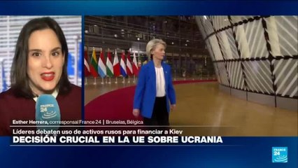 Informe desde Bruselas: líderes de la UE debaten financiación de Kiev con activos rusos congelados