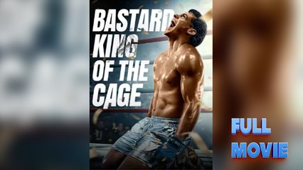 Bastard King Of The Cage - Full Movie