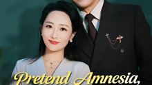 Pretend Amnesia Real Love- Drama FULL MOVIES ENGLISH SUB