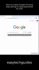 How to make Google Chrome stop asking to save passwords on a PC