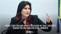Simone Tebet declara apoio à reeleição de Lula e descarta Senado por São Paulo no atual momento