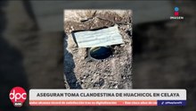 Detectan toma clandestina y combustible robado en Guanajuato | DPC con Paola Rojas