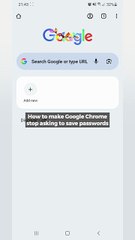 How to make Google Chrome stop asking to save passwords on an Android device