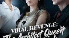Viral Revenge - The Architect Queen Strikes Back #Dramabox