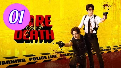 Dare You to Death Episode 1 Engsub