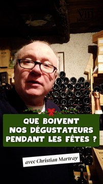 Quels vins boivent les dégustateurs de La RVF pour les fêtes ? Christian Martray