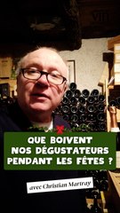 Quels vins boivent les dégustateurs de La RVF pour les fêtes ? Christian Martray