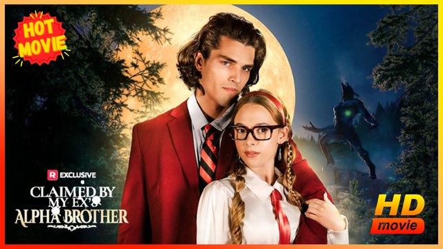 Claimed by My Ex's Alpha Brother | Full Movie HD - Best Drama ShortFilms Hot Savannah Coffee Blake Lewis Shane Dorriz Nadia Wilemski Female Romance Drama Young Adult Fantasy Steamy Dark Supernatural USA Campus Mansion Contemporary All Ages Alpha Luna Hidd