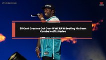 50 Cent Crashes Out Over WWE RAW Beating His Sean Combs Netflix Series