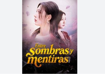 Entre Sombras y Mentiras Episodio Completo