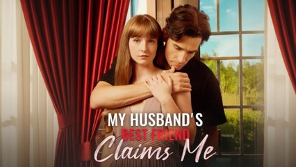 My Husband s Best Friend Claims Me – Full HD Movie HOT