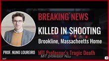 MIT professor Nuno Loureiro killed in shooting at his Brookline. Massachusetts home #nunoloureiro #MIT