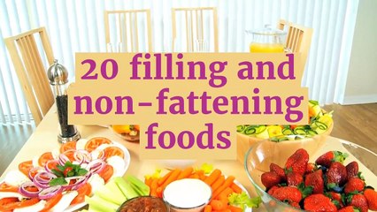 20 filling and non-fattening foods