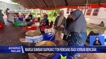 Pemkot Sumbar Siapkan 2 Ton Rendang  untuk Korban Bencana di 3 Provinsi Sumatera | KOMPAS MALAM